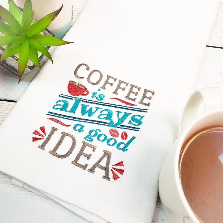 Coffee is Always A Good Idea Kitchen Towel