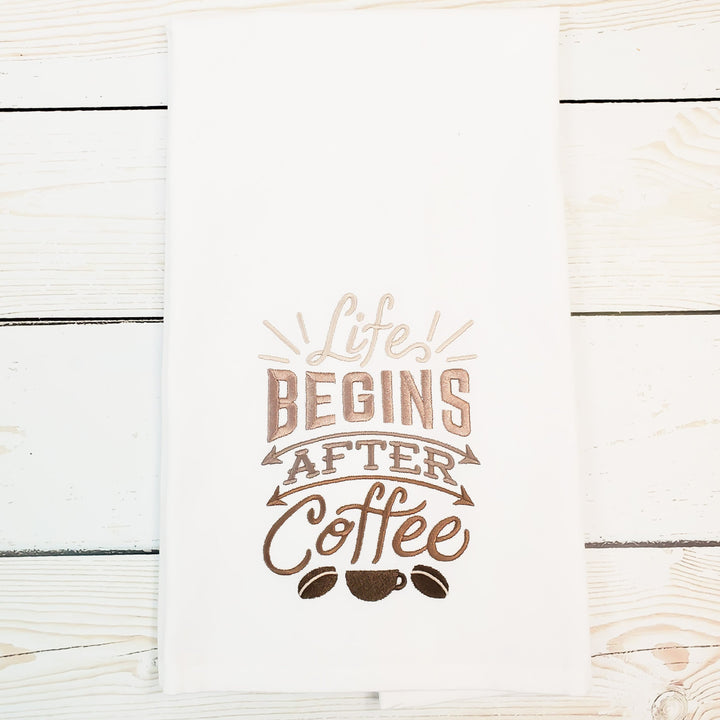 Life Begins After Coffee Tea Towel